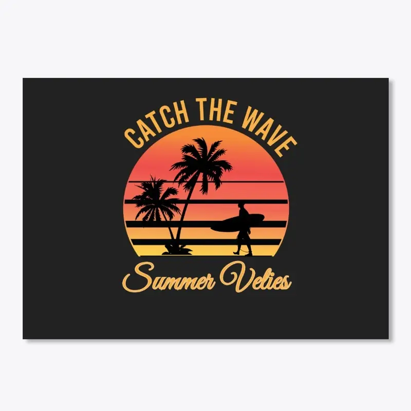 CATCH THE WAVE SUMMER VELIES T-SHIRT