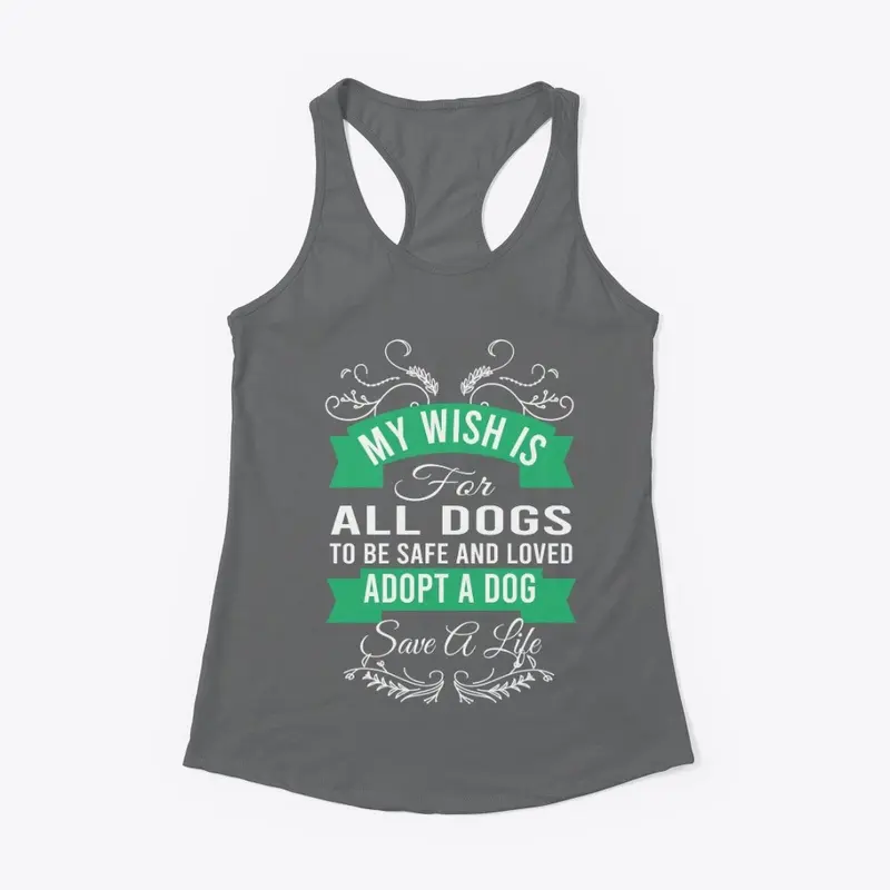 MY WISH IS FOR ALL THE DOGS T-SHIRT