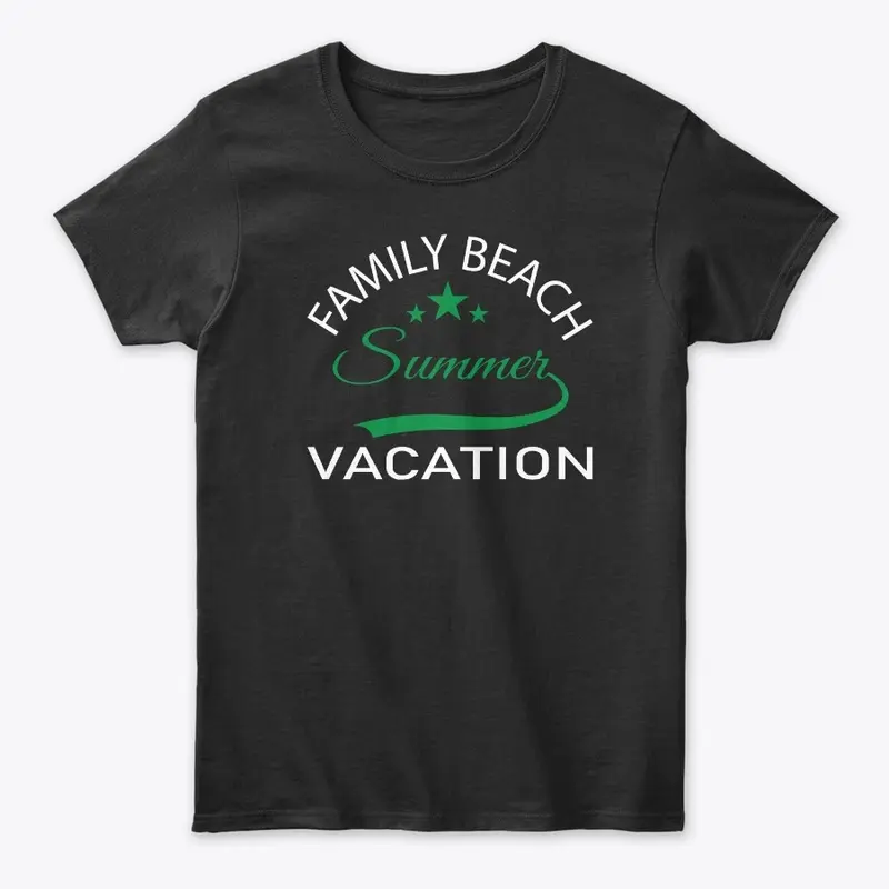 FAMILY BEACH SUMMER VACATION T-SHIRT