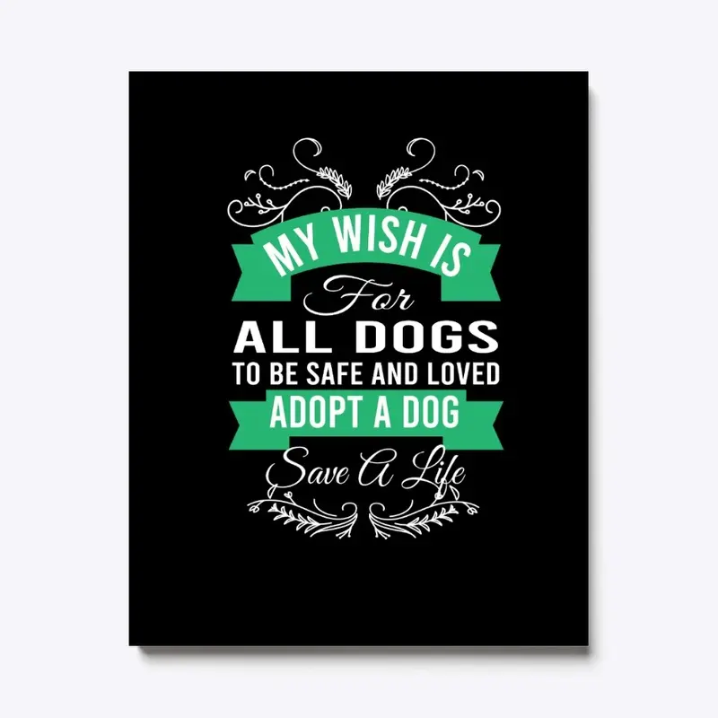 MY WISH IS FOR ALL THE DOGS T-SHIRT